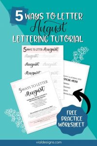 How to Letter August 5 Different Ways + Free Calligraphy Worksheet