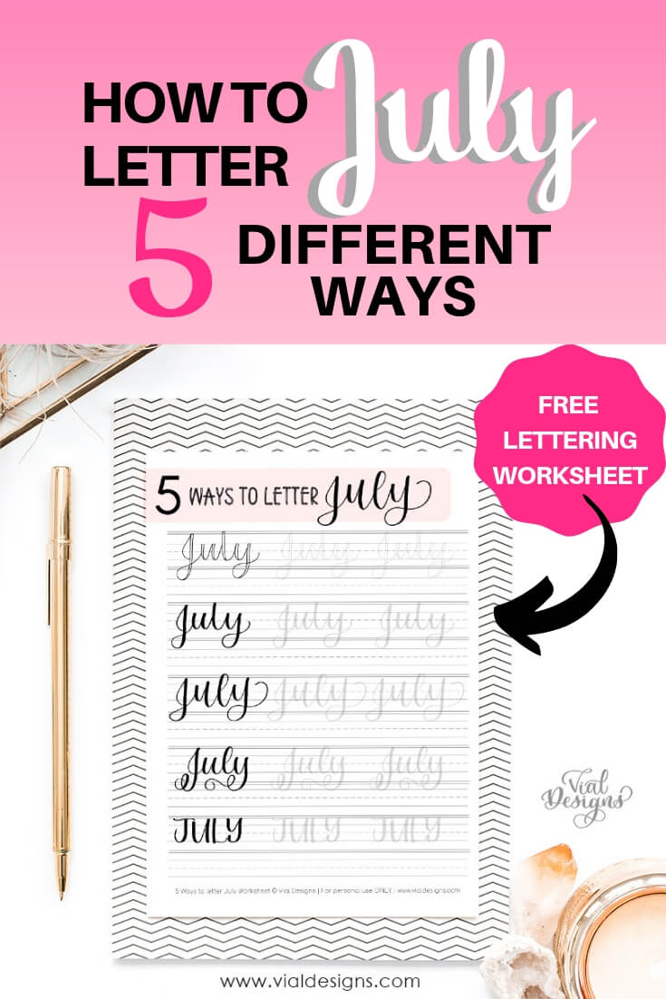 Learn How to Letter July 5 Different Ways | Free Calligraphy Worksheet