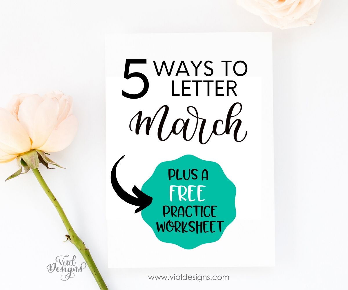 5-ways-to-letter-march-calligraphy-and-lettering-tutorial