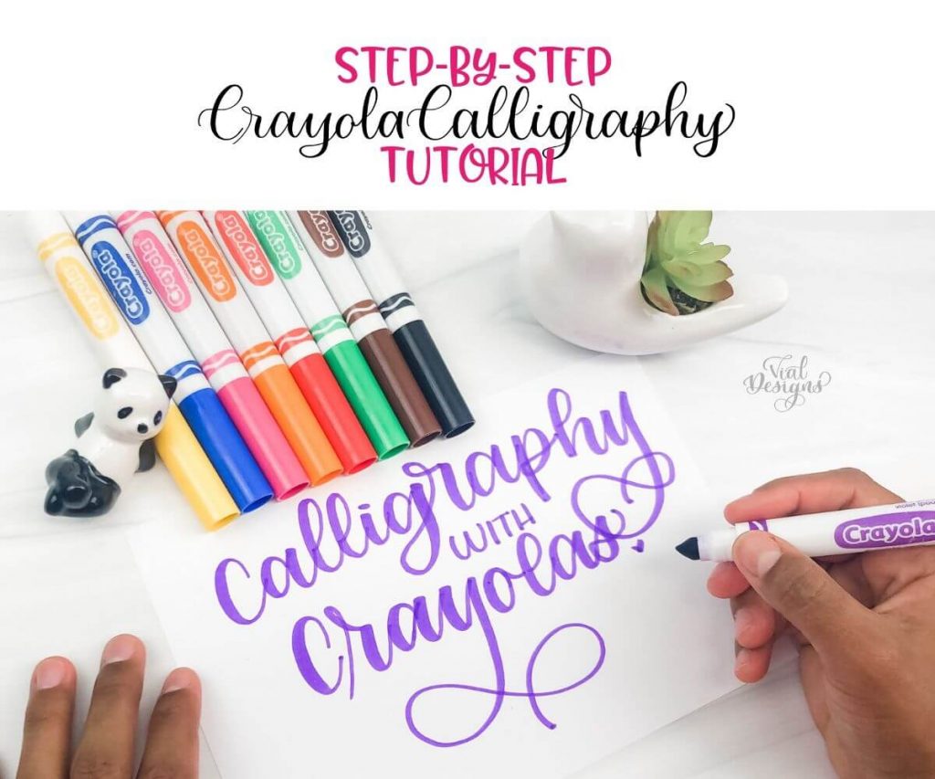 https://www.vialdesigns.com/wp-content/uploads/Step-by-Step-Crayola-Calligraphy-Tutorial-Featured-image-1024x853.jpg